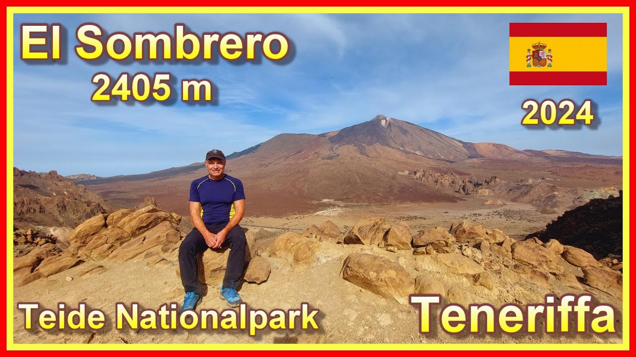 Teneriffa 2024 | Wanderung El Sombrero 2405 m | Teide Nationalpark | 4K |