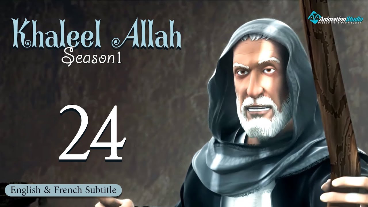 Khalil Allah - Episode 24 (English & French Subtitle)