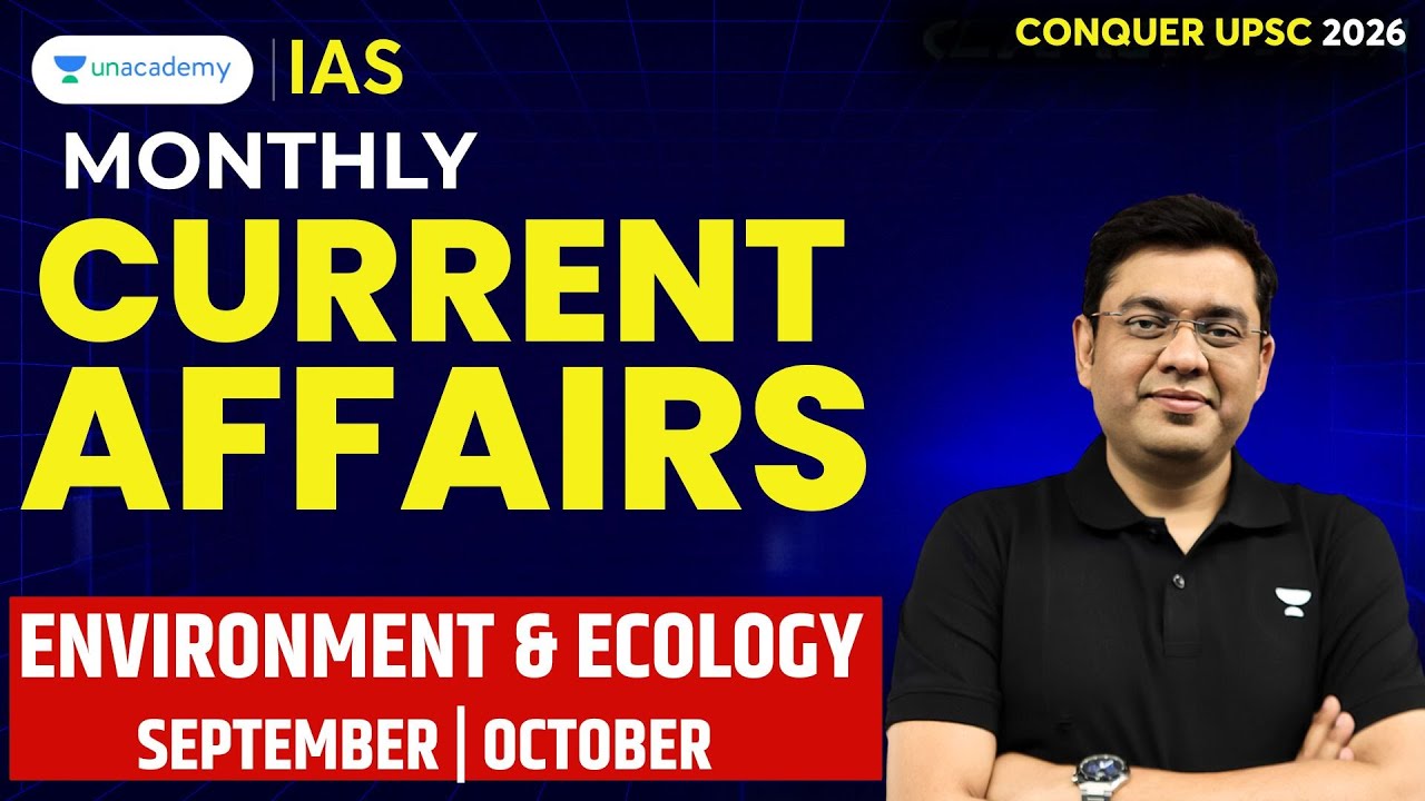 Monthly Current Affairs 2025 (Sep-Octb) | Environment, Ecology & Climate Change for UPSC 2026