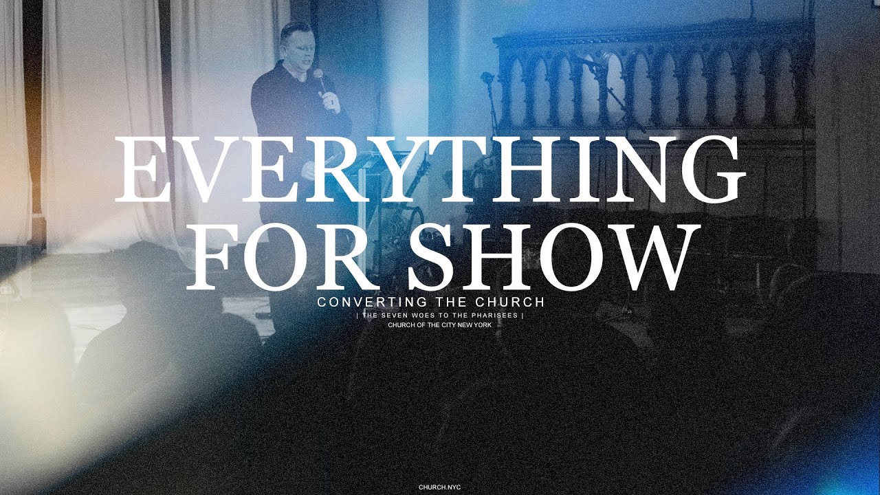 Converting the Church: Everything for Show | Jon Tyson