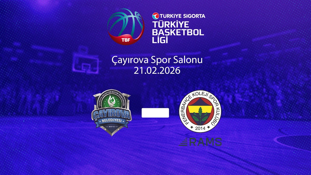 Çayırova Belediyesi – Fenerbahçe Koleji Rams Türkiye Sigorta Türkiye Basketbol Ligi 25.Hafta