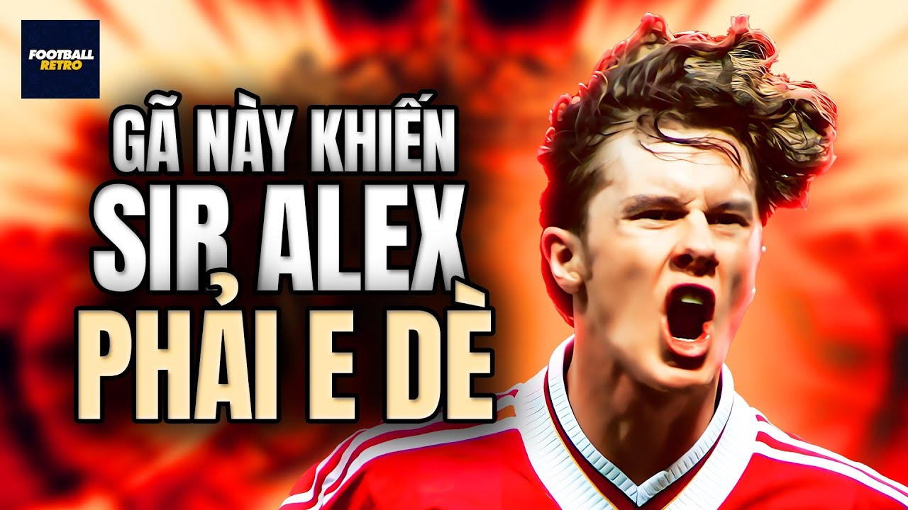 Gã này là ai mà khiến SIR ALEX FERGUSON cũng phải KÍNH NỂ?