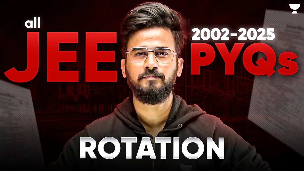 All JEE Main ROTATIONAL MOTION PYQs (2002-2025) | Complete Problem Analysis & Solutions