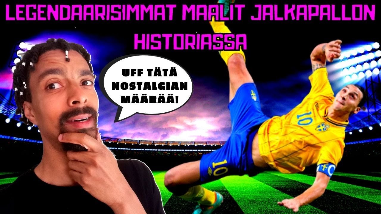 YY REAGOI Legendaarisimpiin Maaleihin Jalkapallon Historiassa