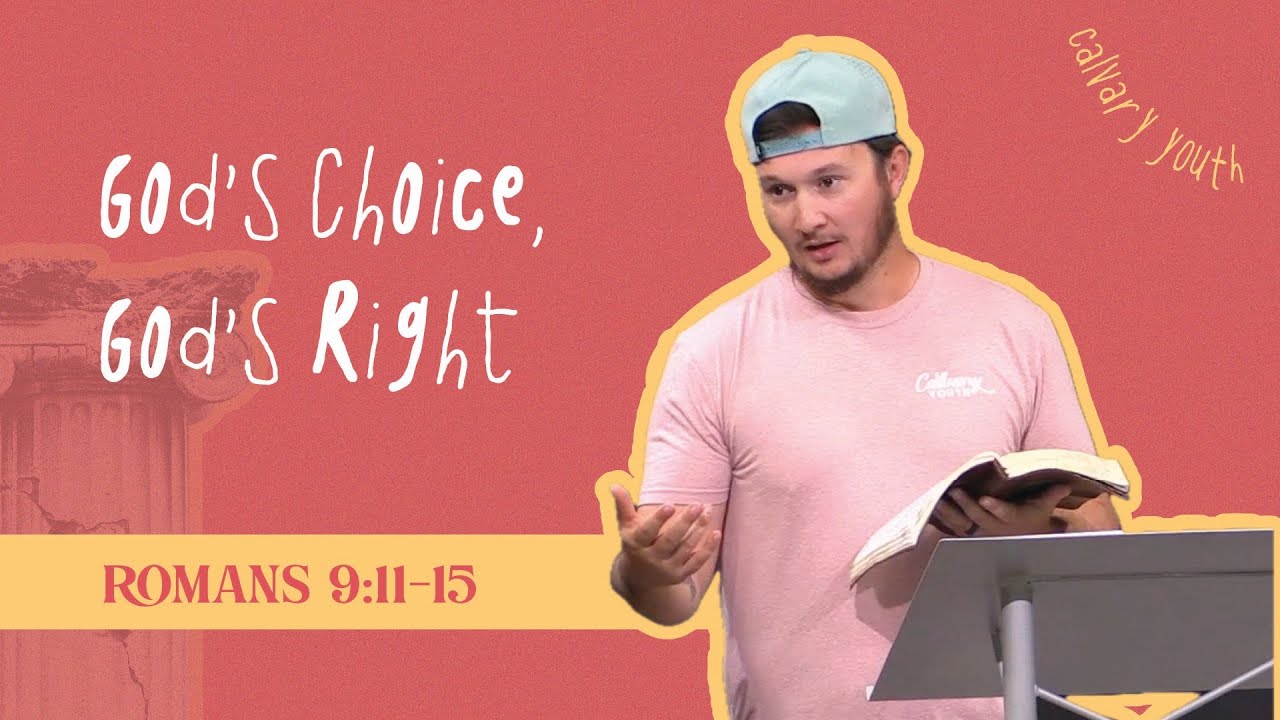 God's Choice, God's Right | Romans 9:11-15