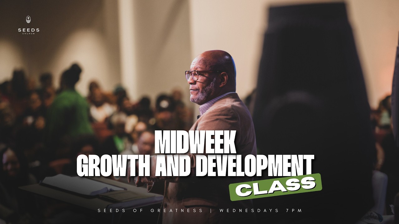 02-18-26  Midweek Growth & Development Class at Seeds Church || Minister Gerald Williamson