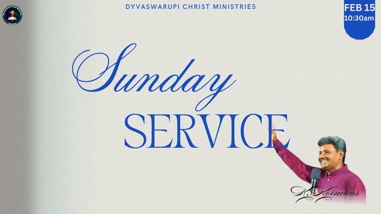 Sunday Service By K.kornelius||Dyvaswarupi Christ Ministries||15-2-26