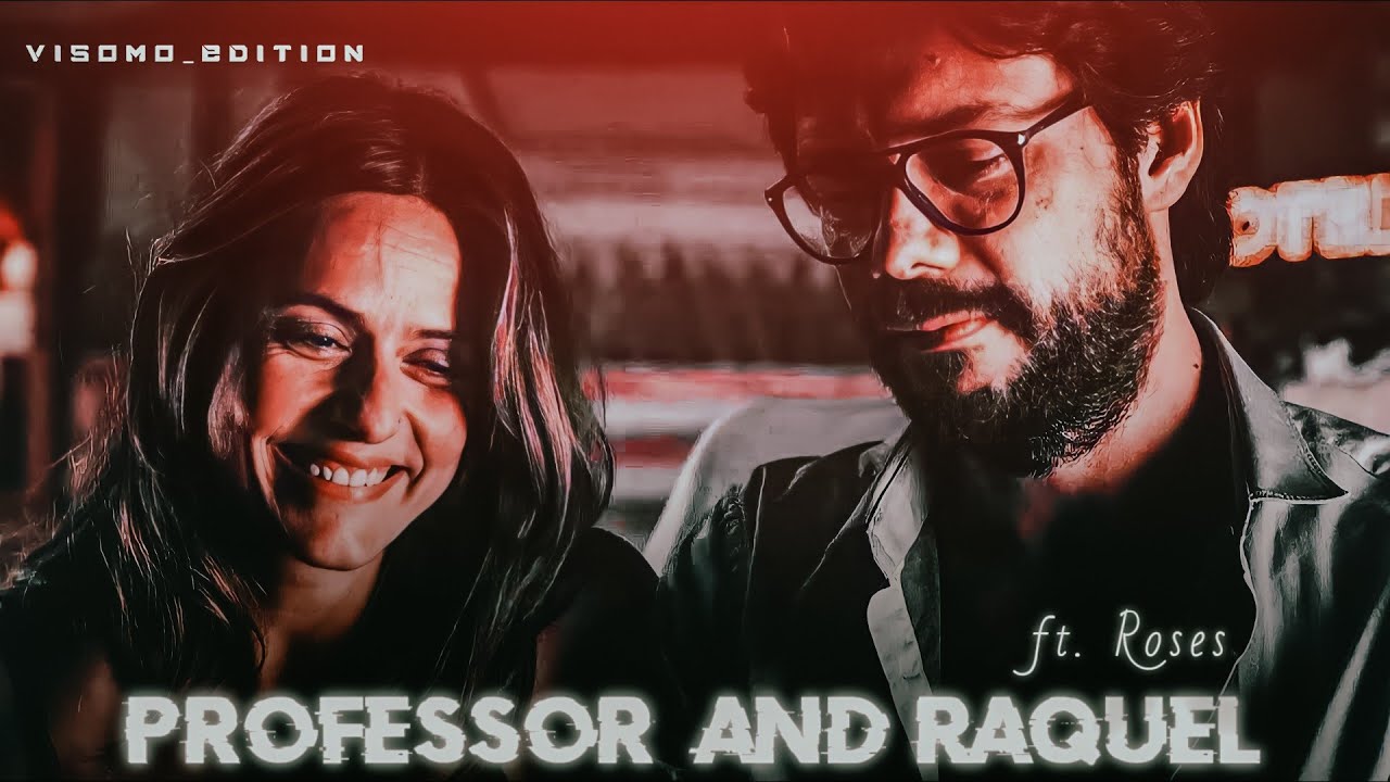 Professor And Raquel Edit | Money Heist Edit | Money Heist Love Status