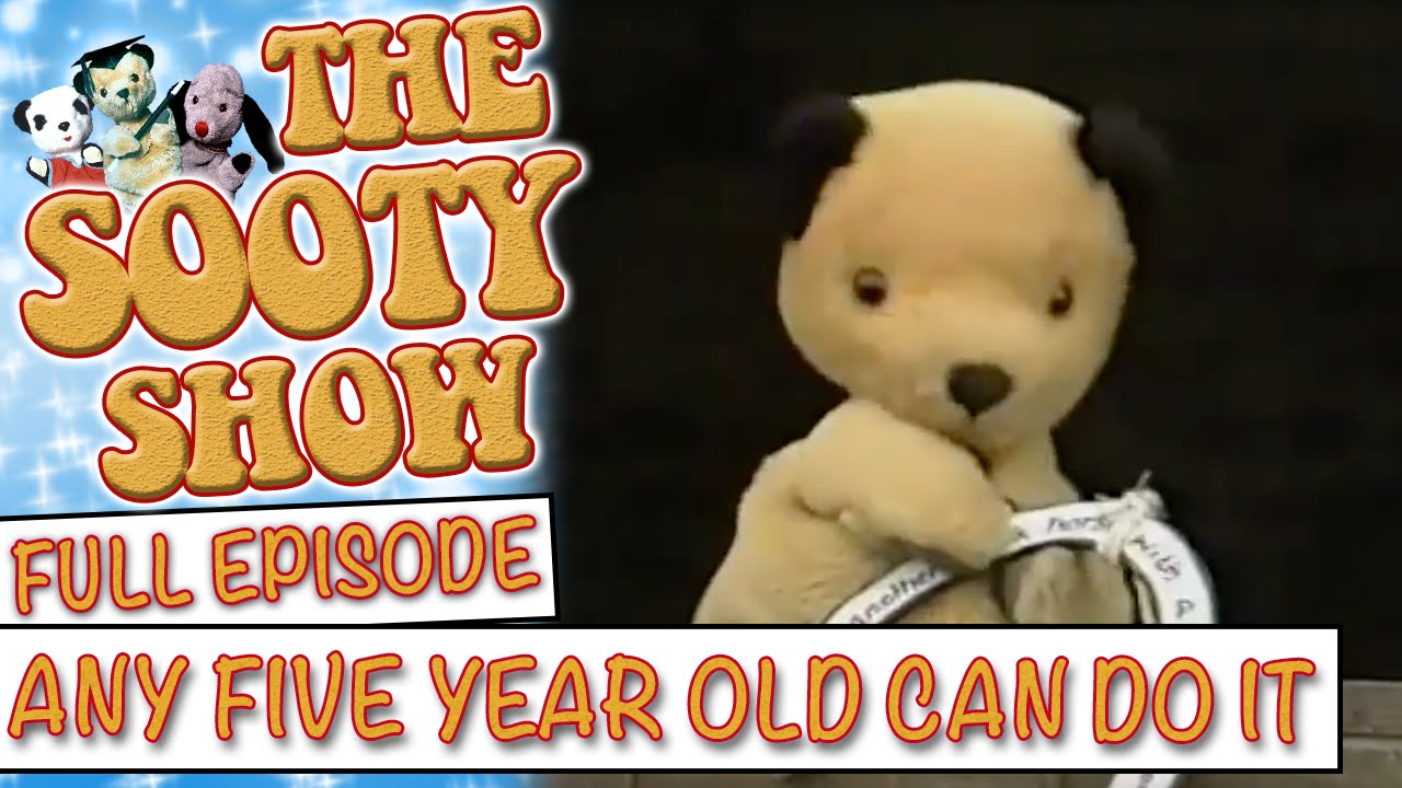 Any Five Year Old Can Do It | The Sooty Show | Full Episode