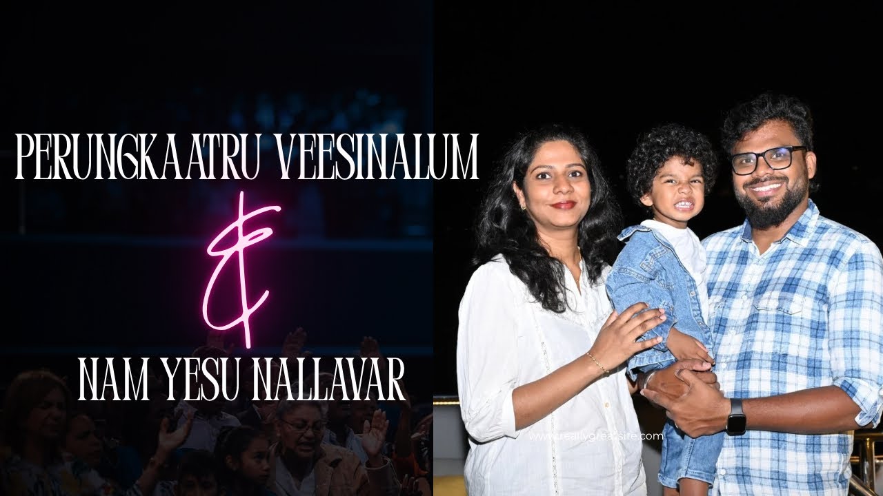 PERUNGKAATRU | NUM YESU | AG CHURCH | ANDAMAN | Bro RICHARD |Sis DHEBORAL | WORSHIP SONG