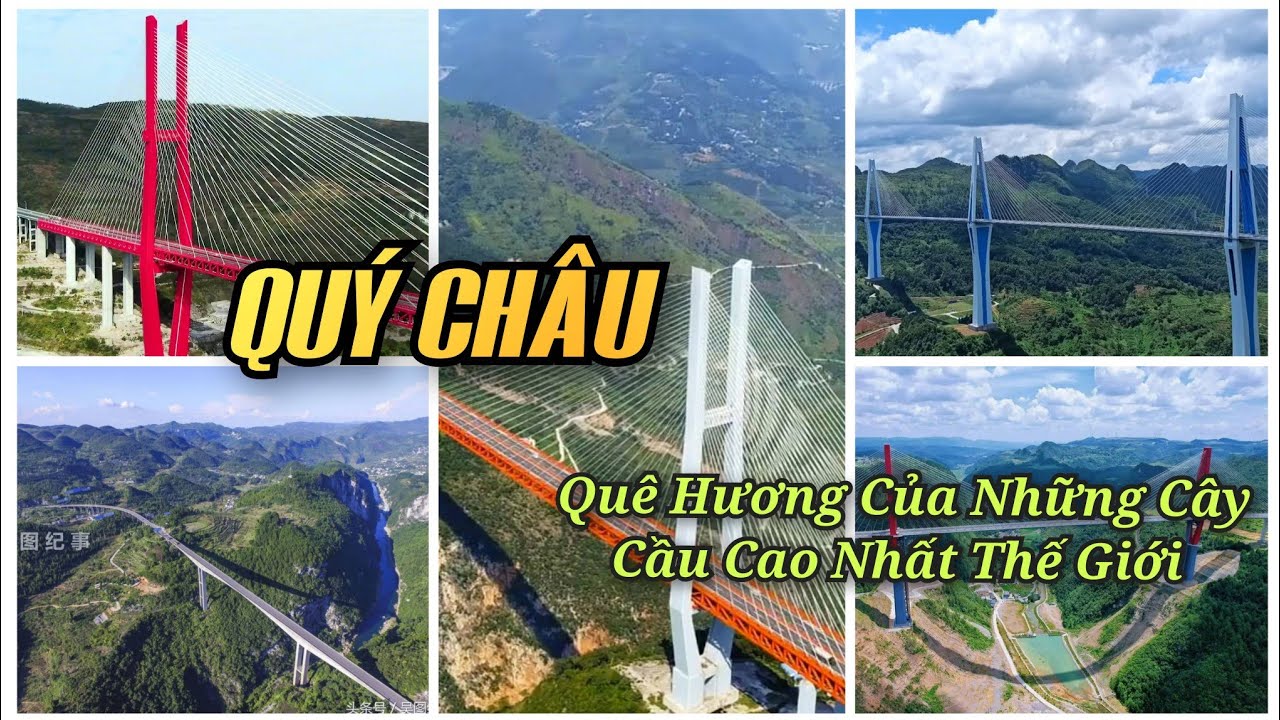 Quý Châu - Quê Hương Của Những Cây Cầu Cao Nhất Thế Giới