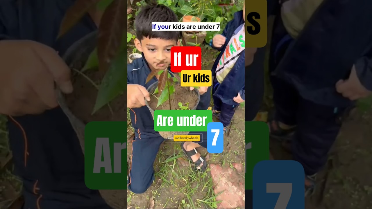 if your kids are under 7! mind this tips 