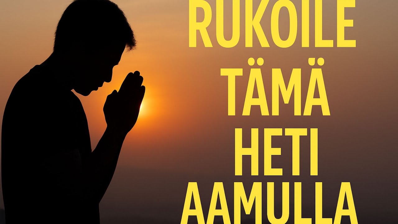Tämä aamurukous psalmin 111 kanssa muuttaa päiväsi suunnan