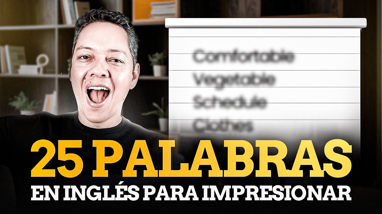 Reto: Aprende Estas 25 Palabras en Inglés y Mejora tu Pronunciación HOY mismo