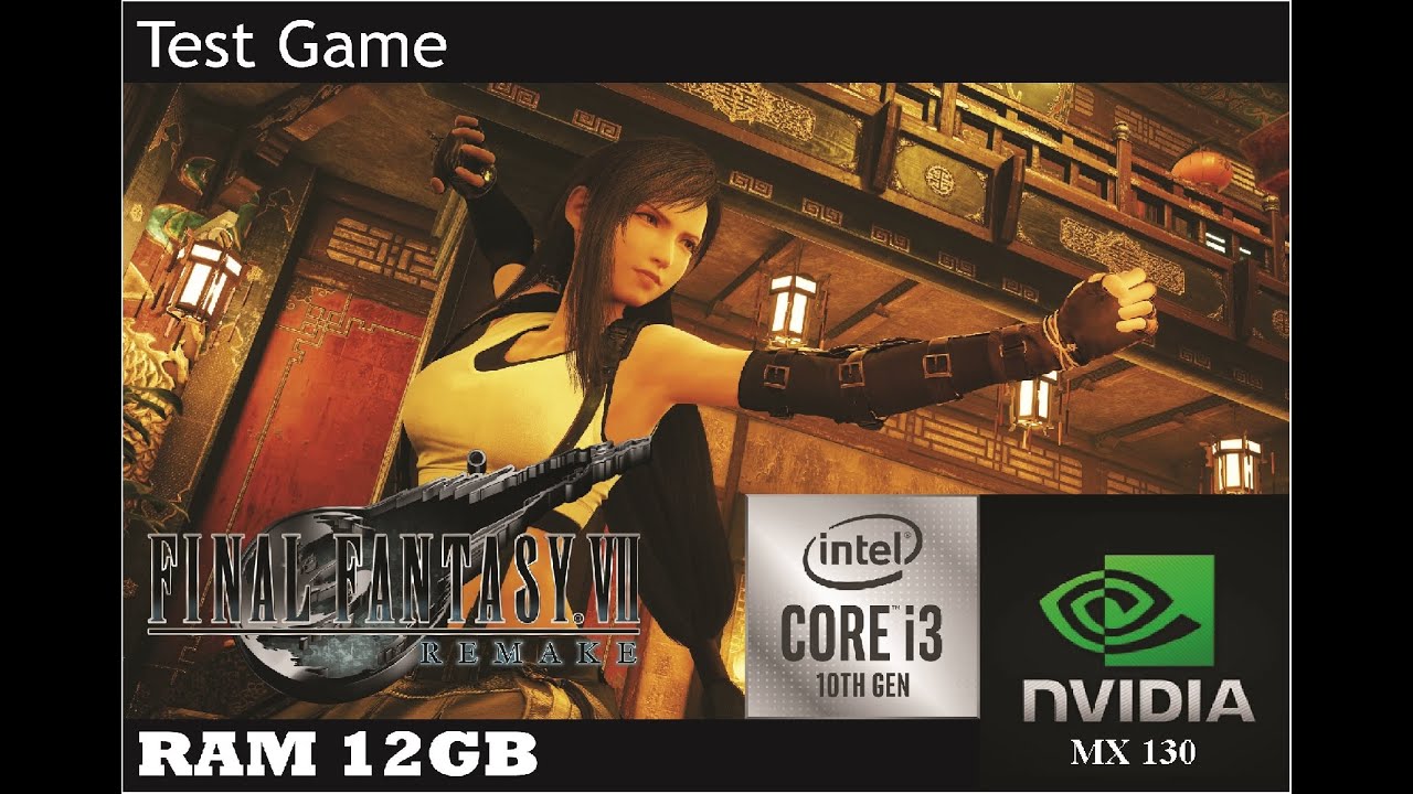 Final Fantasy VII Remake Intergrade Performance Review | i3-1005G1 | VGA MX130
