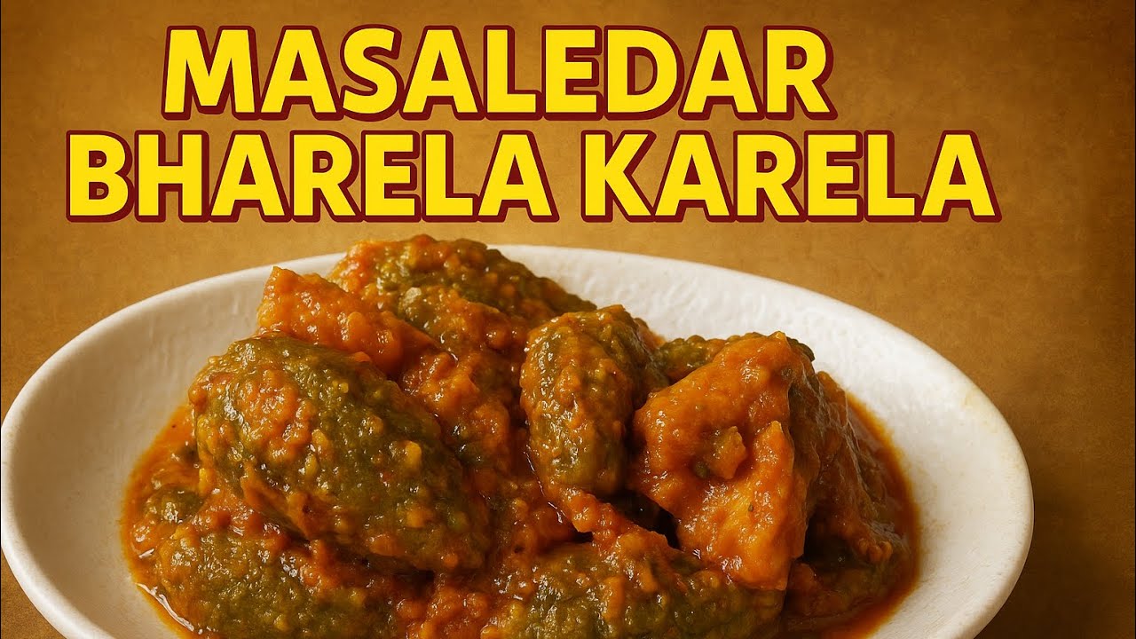 🤩 Bharela Karela – The Perfect Gujarati Style Stuffed Bitter Gourd Recipe