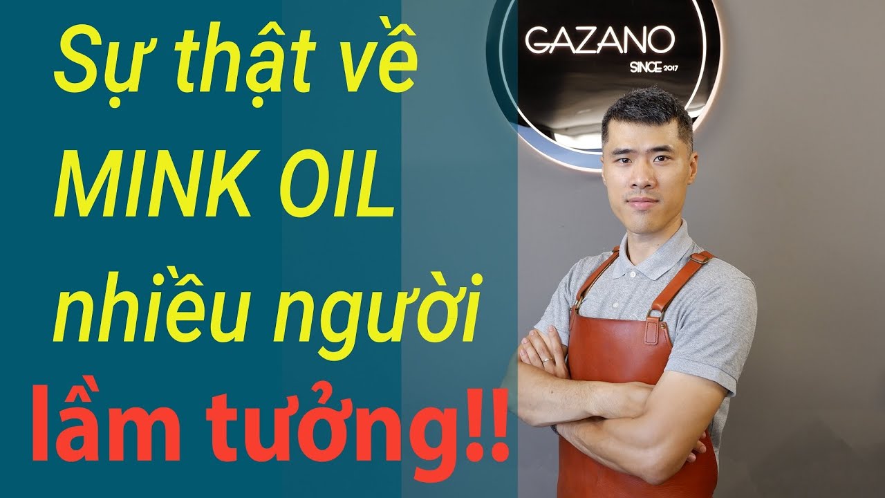 Sự thật về Mink Oil nhiều người LẦM TƯỞNG | PHONG ĐINH GAZANO