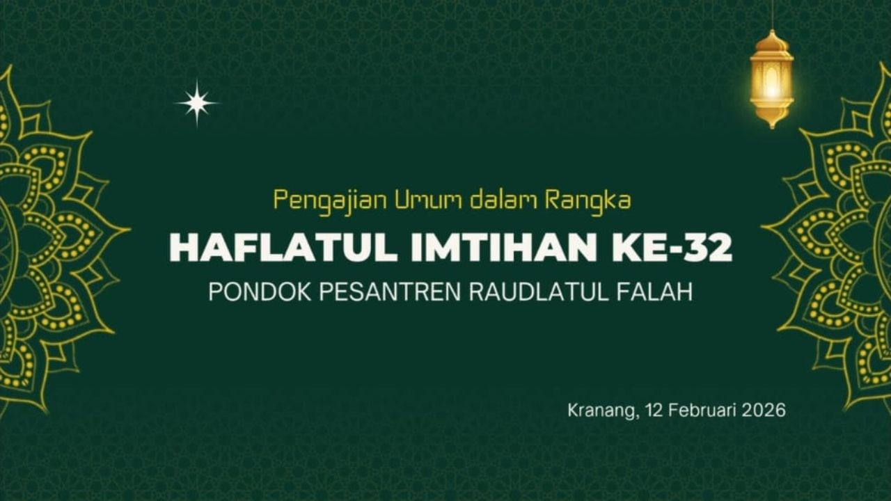 PENGAJIAN UMUM DALAM RANGKA HARLAH KE 32 || PP. RAUDLATUL FALAH || 12 FEBRUARI 2026.