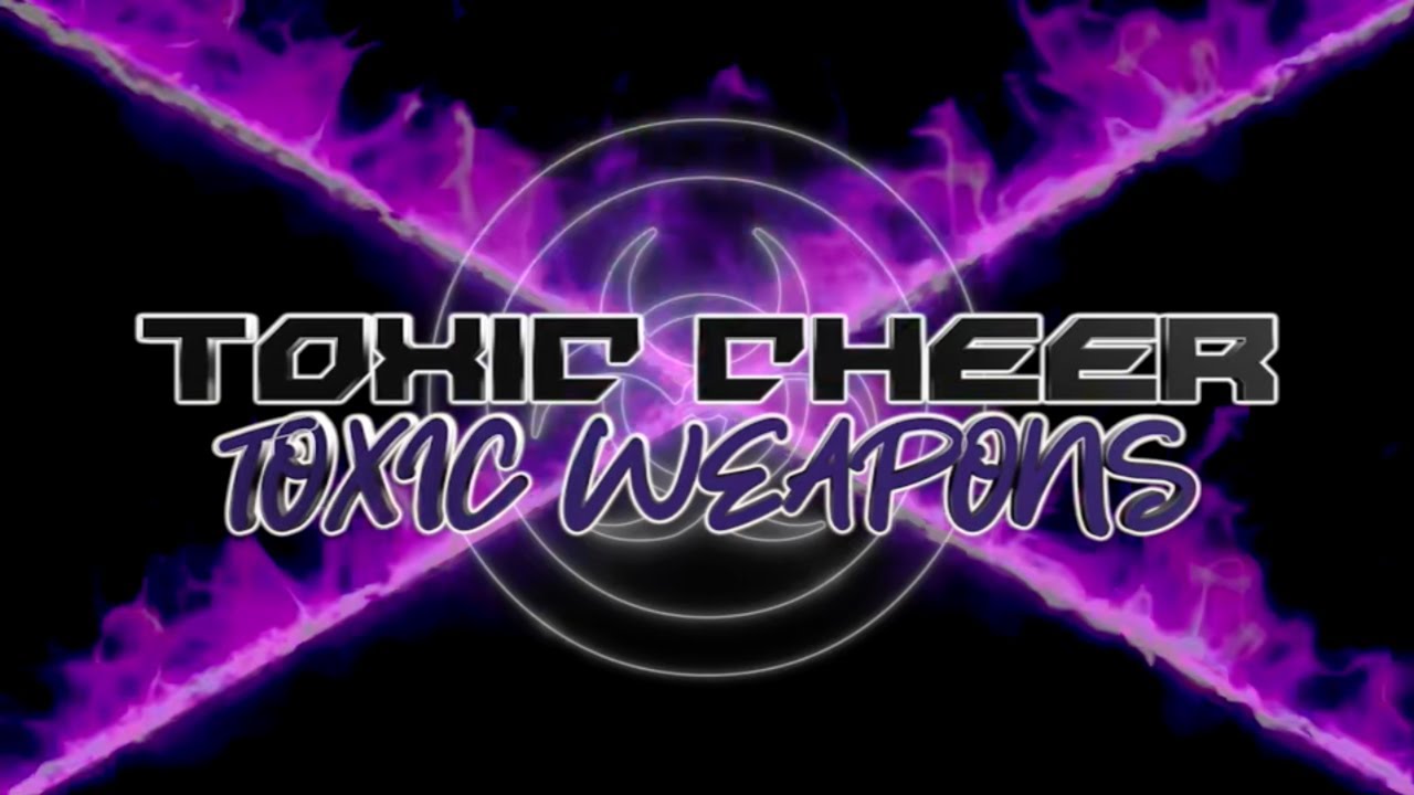 Toxic Cheer Toxic Weapons 2024-2025