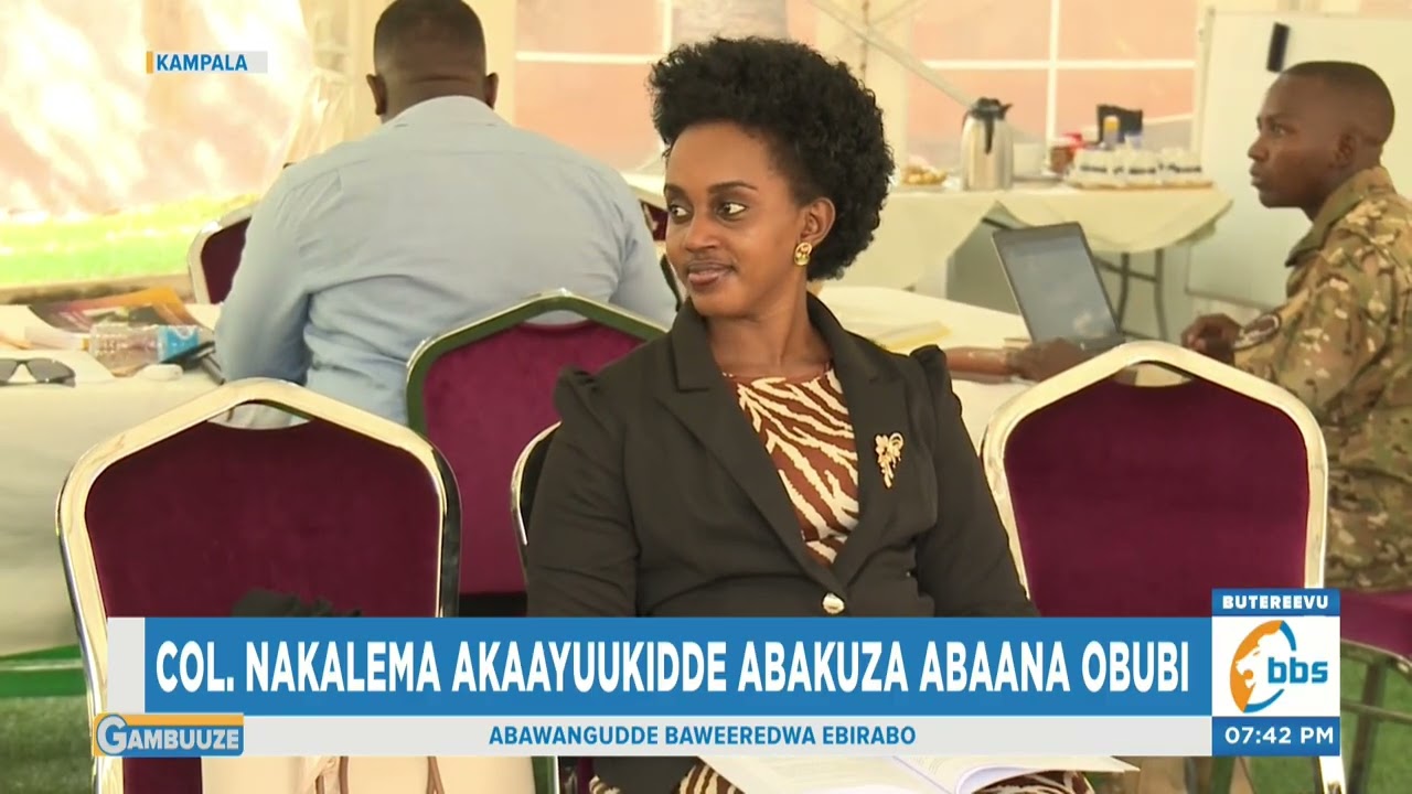 Col. Edith Nakalema Atabukidde  Abakuza Abaana Obubi. #Gambuuze