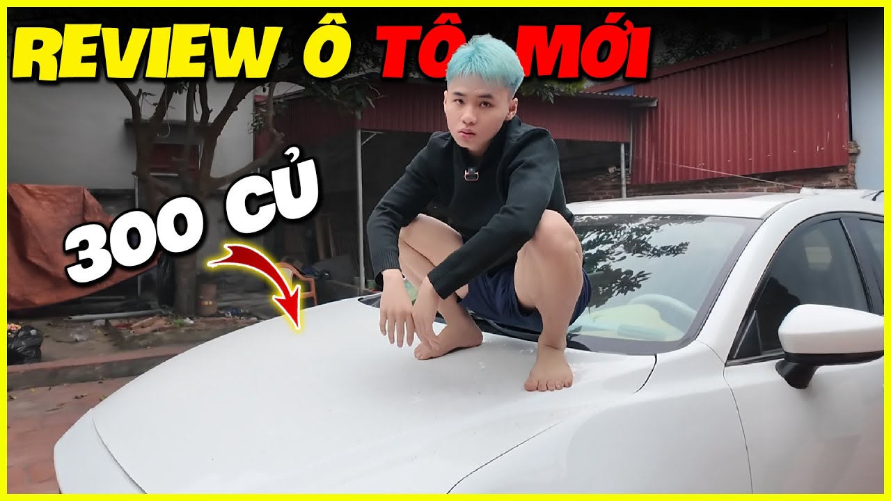 Mướp | Review Xe &Ocirc; T&ocirc; Mới 300 củ Của T&ocirc;i Sẽ Như Thế N&agrave;o ???