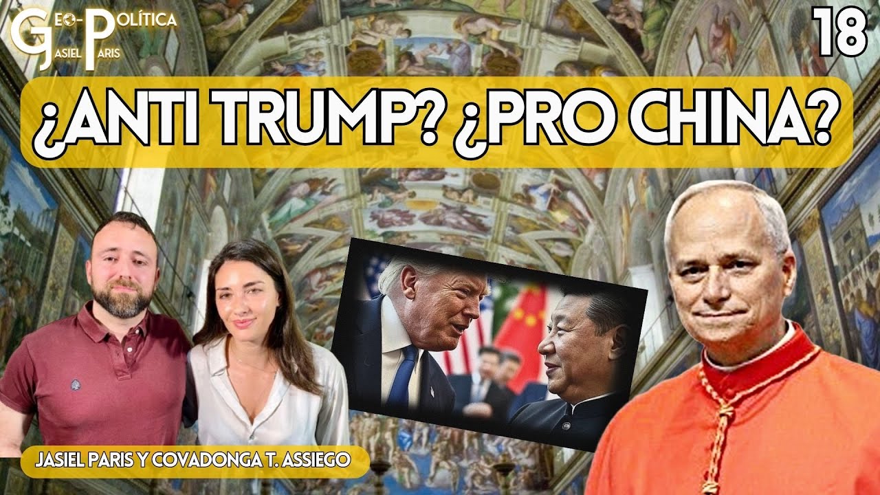 GEOPOLÍTICA 18 : Los poderes mundiales detrás del Papa León XIV