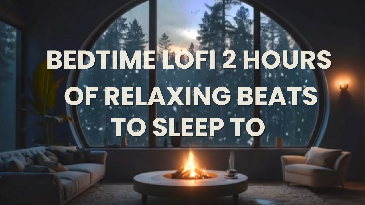 Bedtime Lofi 💤 2 hours of relaxing beats to sleep