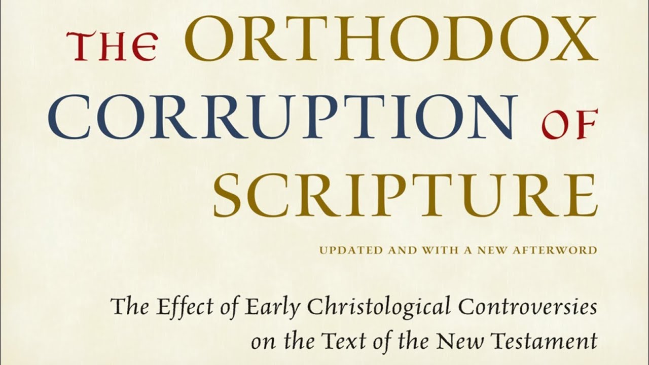 Going Through the Orthodox Corruption of Scripture by Bart Ehrman