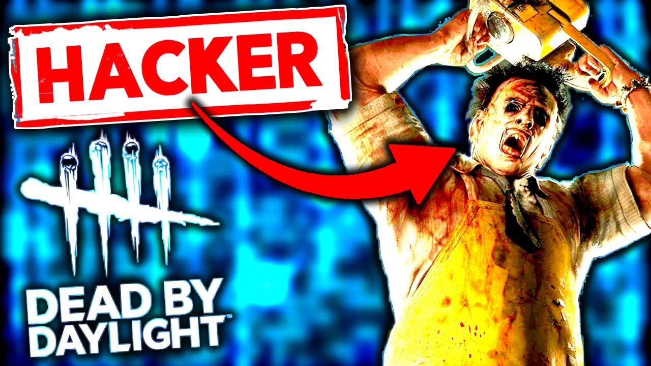 CE LEATHERFACE HACK SUR DEAD BY DAYLIGHT - DEAD BY DAYLIGHT