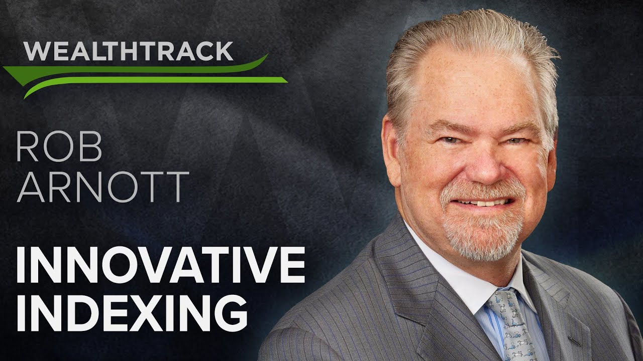 Value Investor Rob Arnott Is Adding Growth to His Fundamental Index Mix