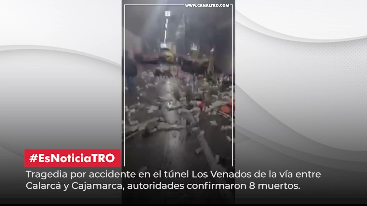Tragedia por accidente en el t&uacute;nel Los Venados de la v&iacute;a entre Calarc&aacute; y Cajamarca.