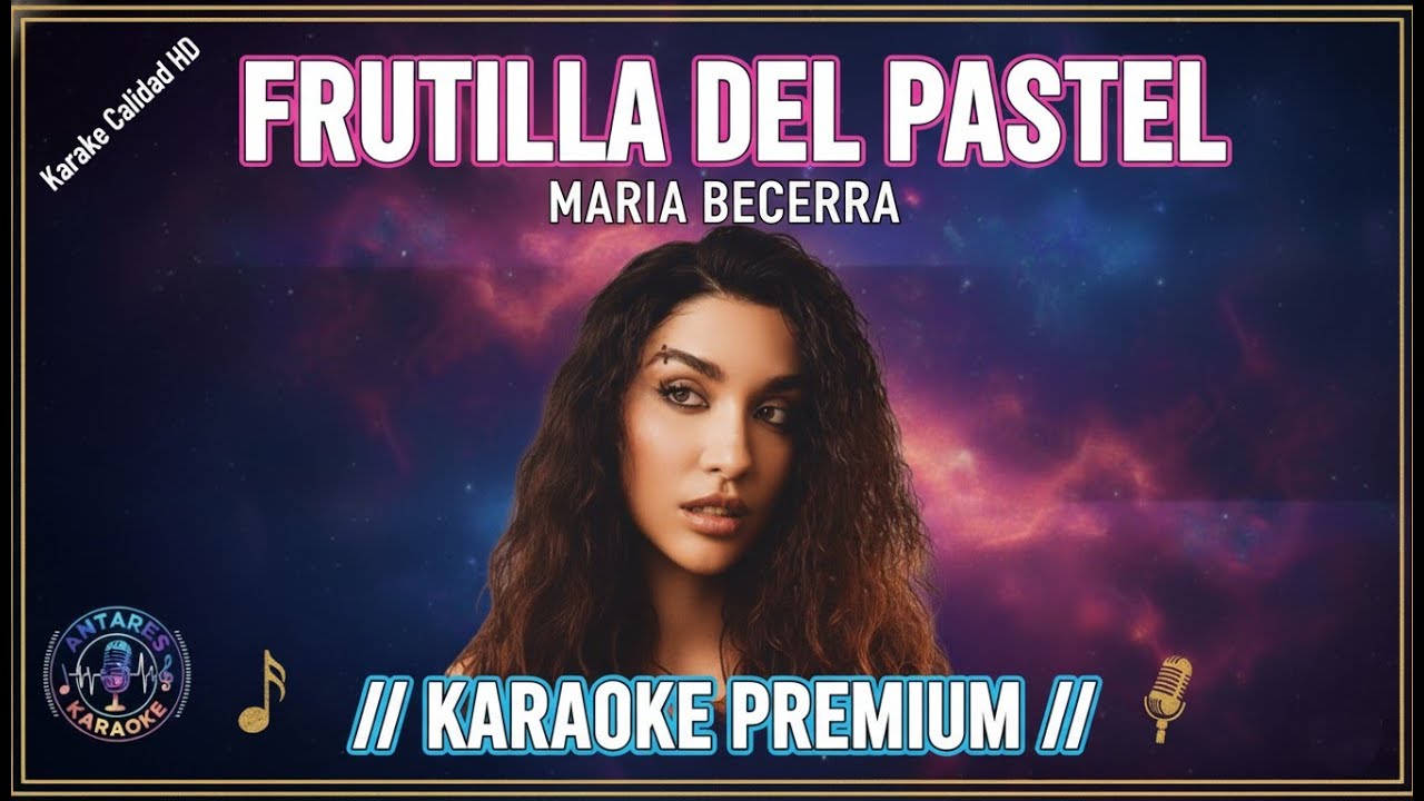 Maria Becerra - Frutilla del Pastel || KARAOKE con Letra CALIDAD HD