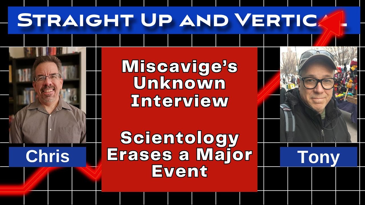 Why Did Scientology Erase a Major Event? - Straight Up and Vertical