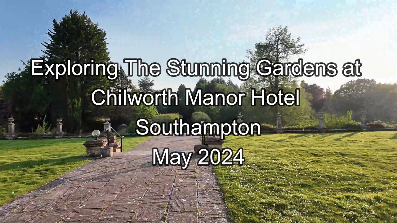 Exploring The Enchanting Gardens of Chilworth Manor Hotel Southampton 2024
