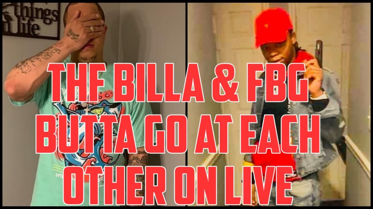 THF Billa & FBG Butta Go At Each On Live | Full Live