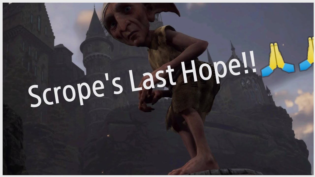 Scrope's Last Hope🙏🙏 (Hogwarts Legacy!!) PART 1