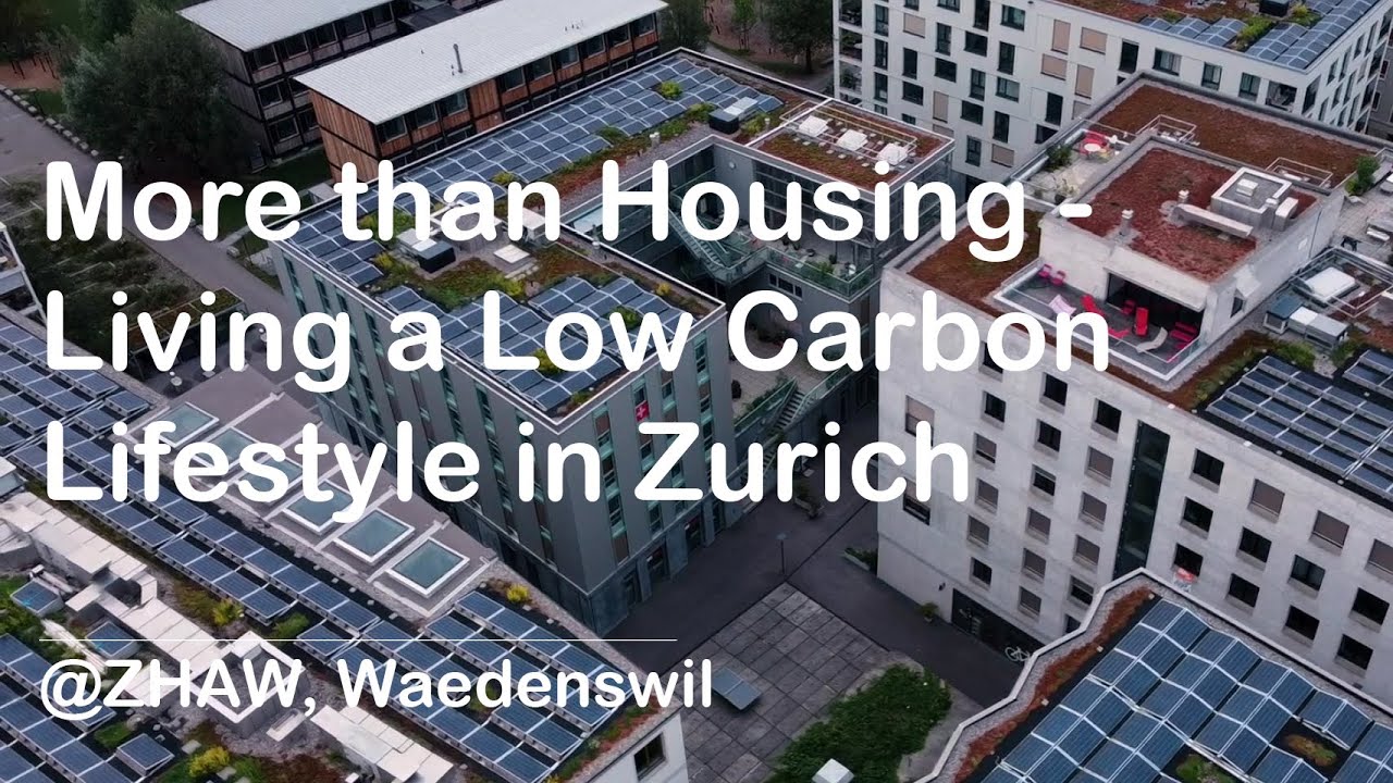 More than Housing - Living a Low Carbon Lifestyle in Zurich
