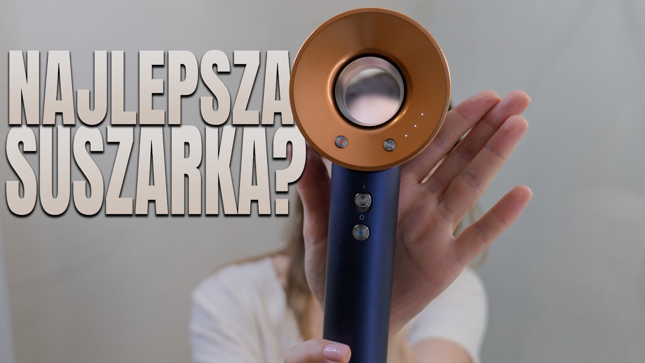 Dyson Supersonic - czy to najlepsza suszarka?
