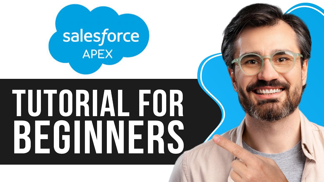 Salesforce Apex Tutorial for Beginners | Step-By-Step 2026