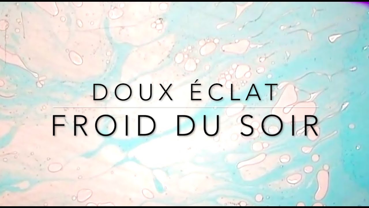 Doux Éclat - Froid du soir