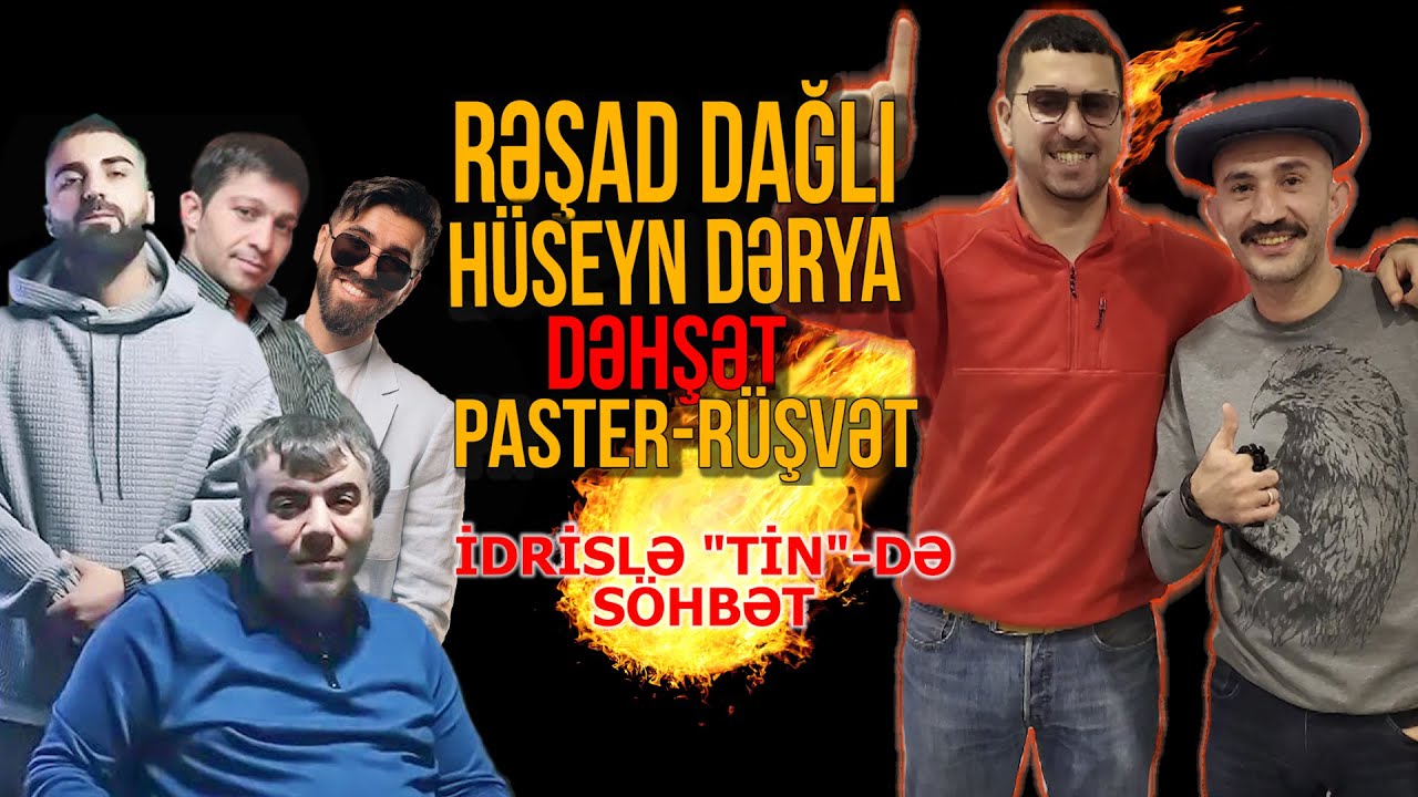 Hüseyn Dərya, Rəşad Dağlı, Paster, Çingiz Mustafayev haqda İdris Cəfərovla tində söhbət