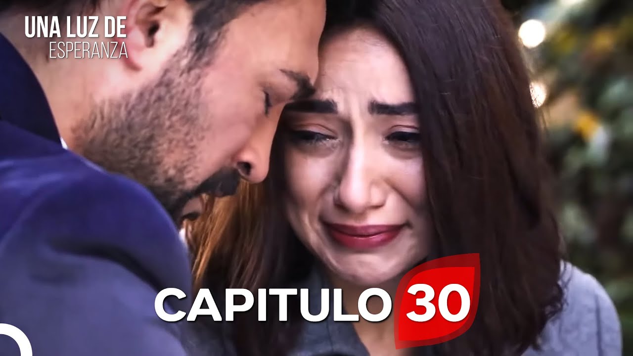 Una Luz de Esperanza Capítulo 30 (Doblado en Español)