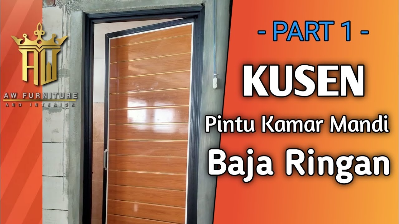 Part 1 - Membuat Kusen Pintu Kamar Mandi Dari Baja Ringan