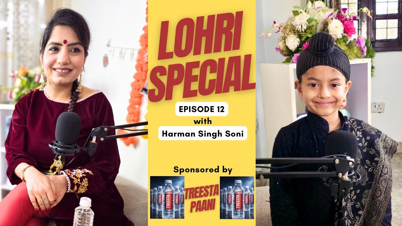 🎙️Season 2 | Episode 12 with Harman Singh Soni | Unfiltered version of 5-year old | Lohri Special 🔥