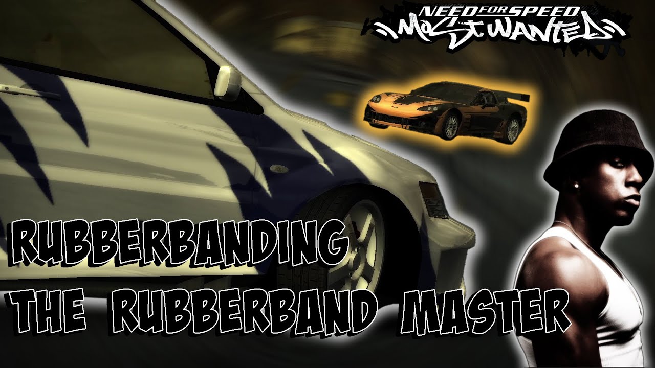 NFS Most Wanted | Rubberbanding Earl