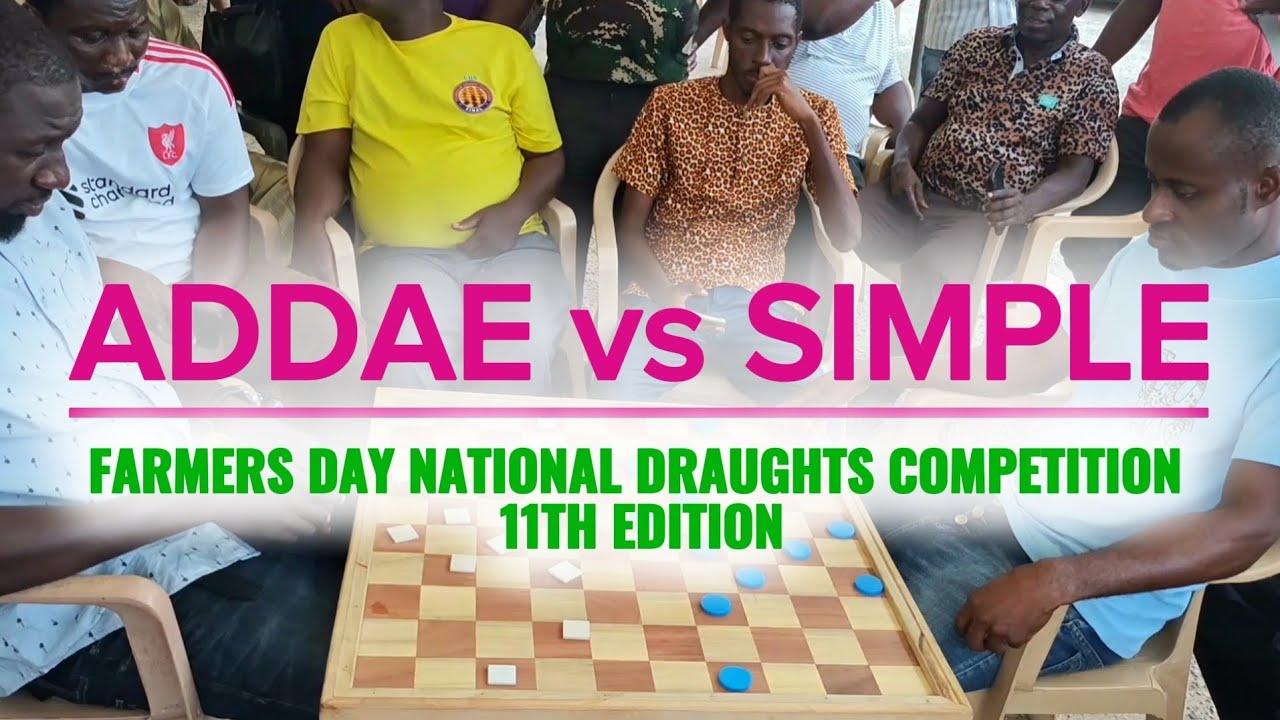 Addae vs Ekow Simple. Farmers Day National Draughts Competition, 11th Edition. Round Of 16