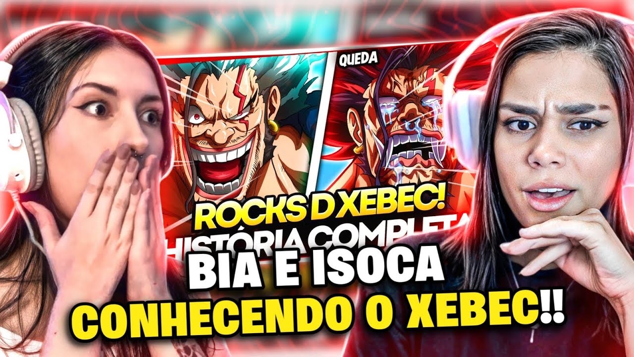 REACT COM A ISOCA  - HISTÓRIA COMPLETA DE ROCKS D XEBEC E O INCIDENTE DE GOD VALLEY!