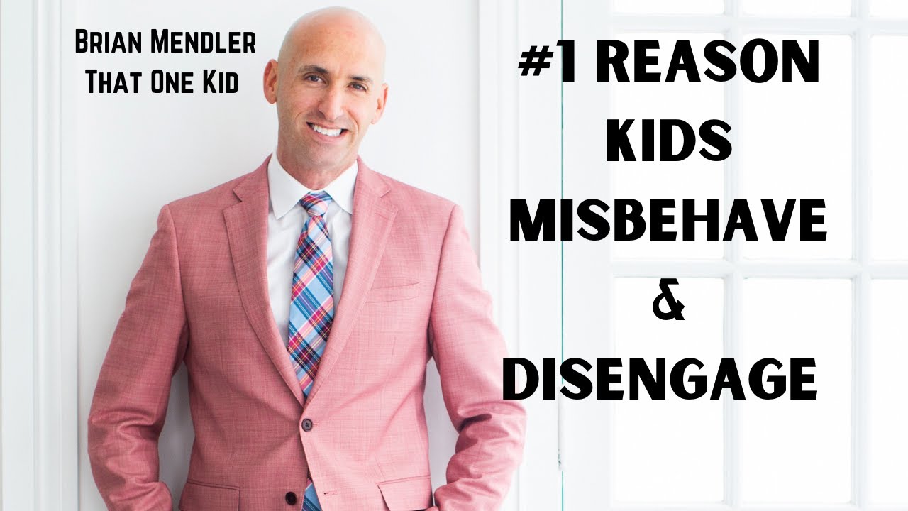 #1 Reason Kids Misbehave & Disengage | Brian Mendler, That One Kid