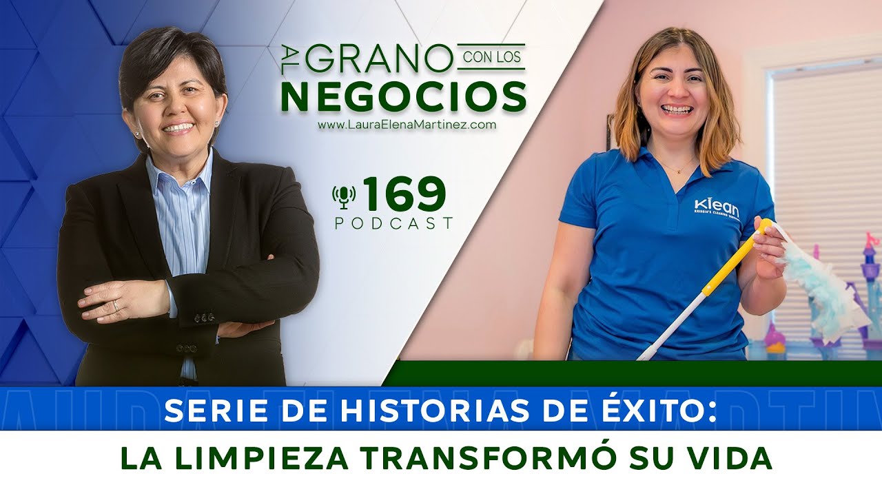 Serie de historias de exito: La limpieza transformó su vida. Episodio #169