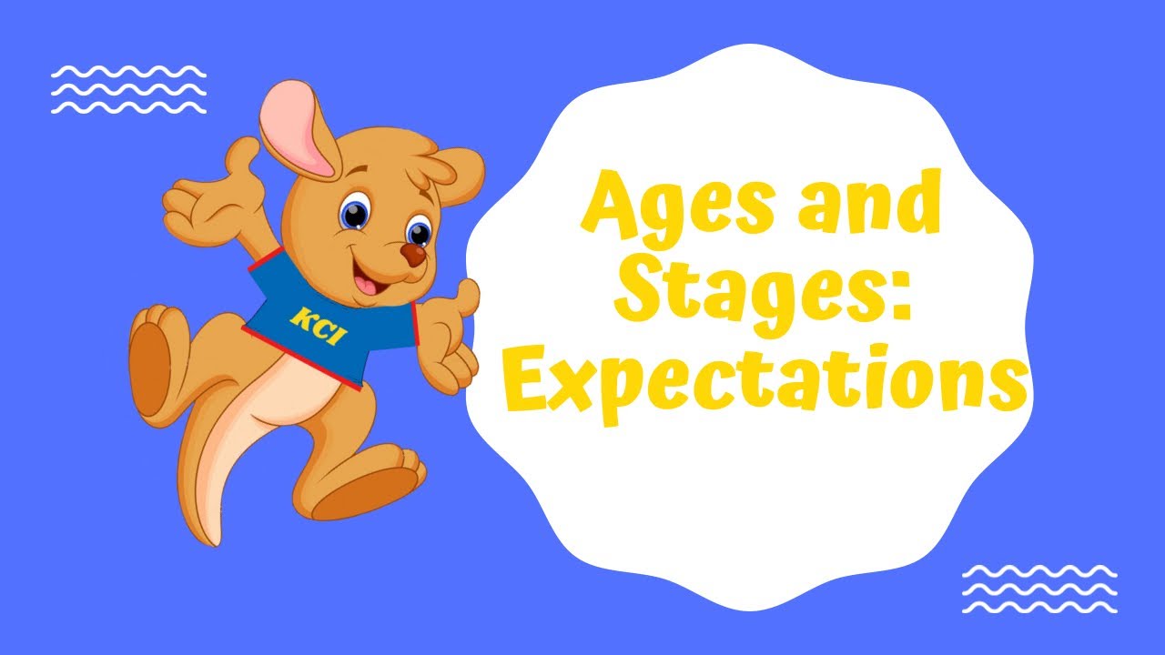 Ages and Stages: Expectations